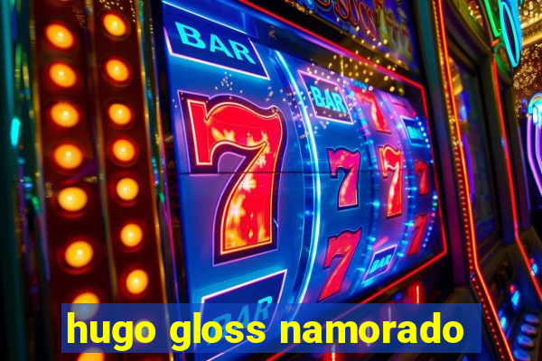 hugo gloss namorado